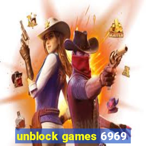 unblock games 6969